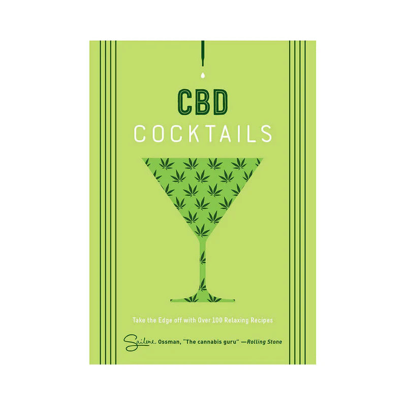 CBD Cocktails: Over 100 Relaxing Recipes